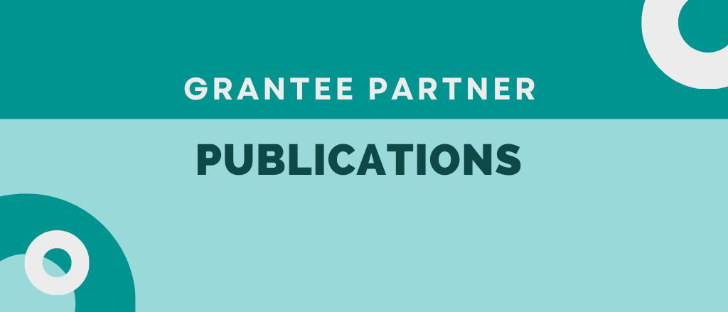 Teal graphic reading "Grantee Partner Publications"